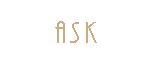 Ask